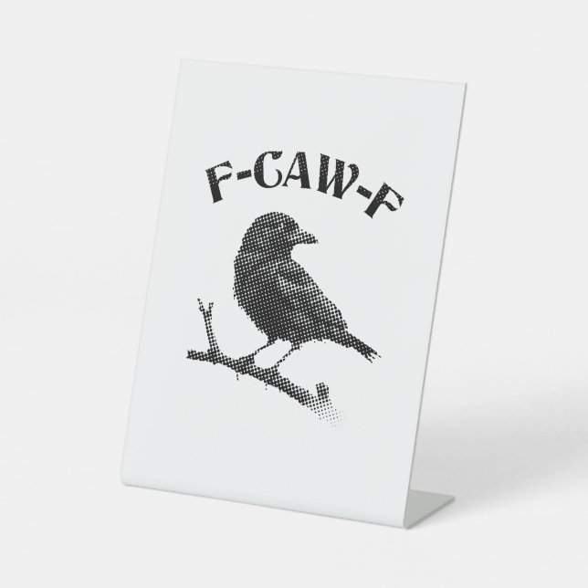Crow F-CAW-F Halloween Pedestal Sign (Front)