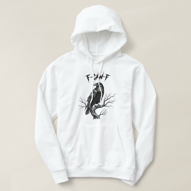 Crow - F-Caw-F Hoodie (Design Front)
