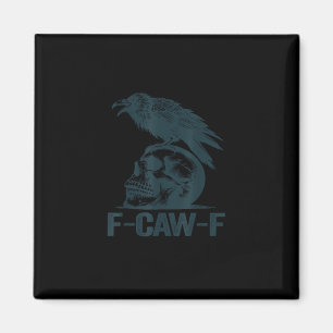 Crow F-Caw-F Retro Crow Lover Funny Magnet