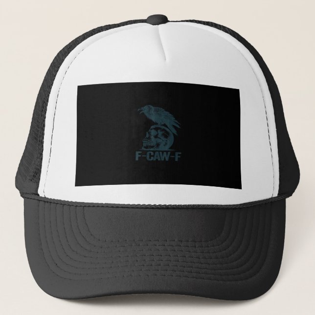 Crow F-Caw-F Retro Crow Lover Funny Trucker Hat (Front)
