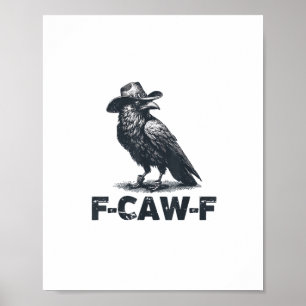 Crow F-Caw-F Retro Crow Lover Poster