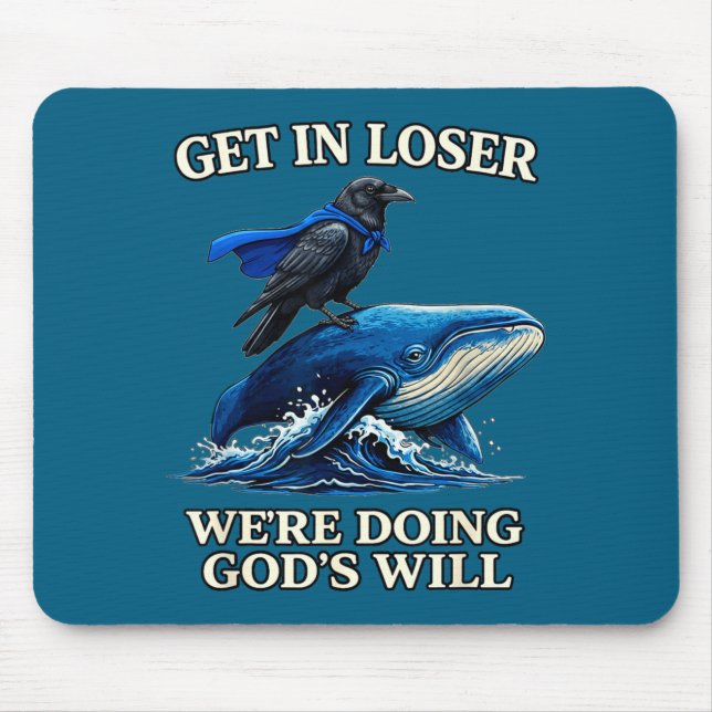 Crow get loser we're doing god's will christian bi mouse pad (Front)