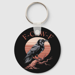Crow Gothic Funny F-Caw-F Humor Classic Style Key Ring