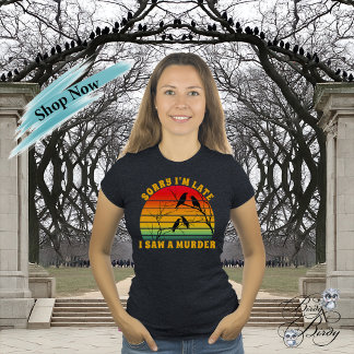 Crow Murder Silhouette Retro Sunset Sorry I'm Late T-Shirt