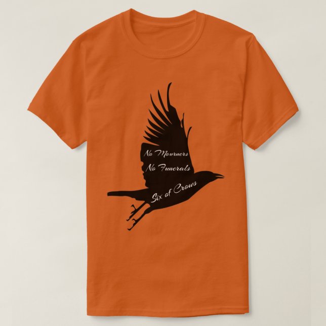 Crow No Mourners No Funerals T-Shirt (Design Front)