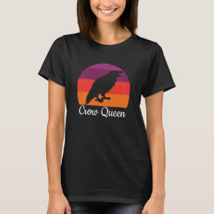 Crow Queen Black Raven Bird Lover Birding Birdwatc T-Shirt