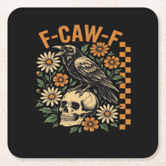 Crow Raven F-Caw-F Cool Unique Square Paper Coaster