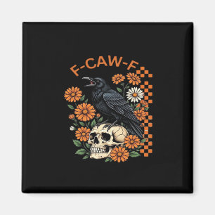 Crow Raven F-Caw-F Funny Halloween Gothic Creative Magnet