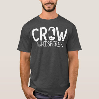 Crow Whisperer Raven Bird Corvus Crows girl T-Shirt