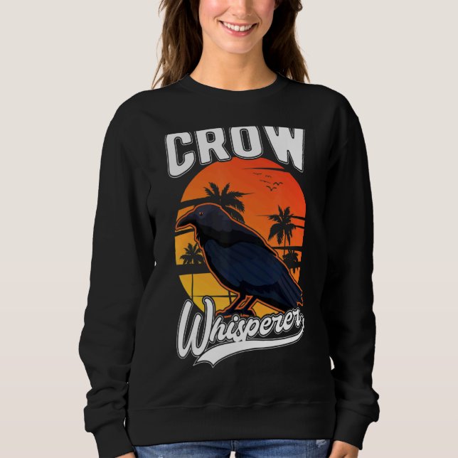 Crow Whisperer Sweatshirt (Front)