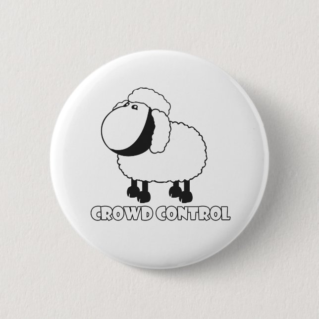 crowd control 6 cm round badge (Front)