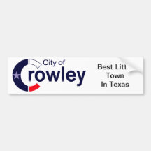 Crowley, Texas Bumper Sticker