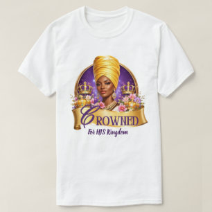 Crowned for His Kingdom 2026 T-Shirt