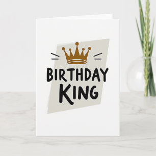 Crowned King Birthday Card