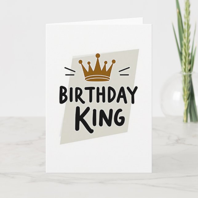 Crowned King Birthday Card (Front)