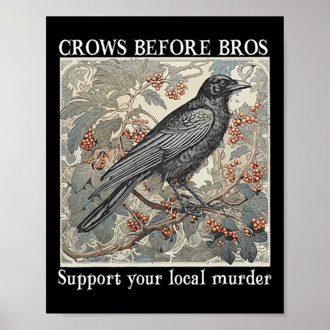 Crows Before Bros Support Your Local Murder Hallow Poster (Front)