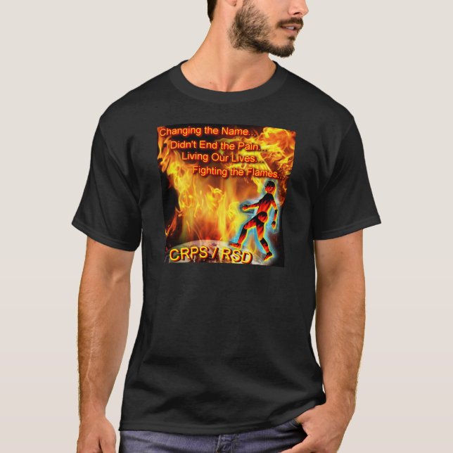 CRPS/RSD Living Our Lives, Fighting the Flames T-Shirt (Front)