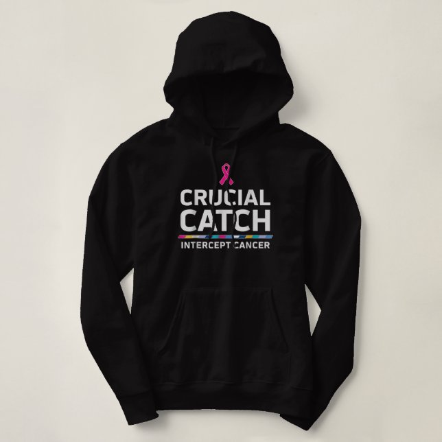 Crucial Catch Intercept Cancer  Hoodie (Design Front)