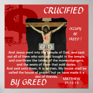 CRUCIFIED BY GREED OCCUPY BE FREED POSTER