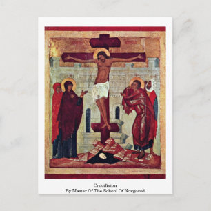 Crucifixion By Master Of The School Of Novgorod Postcard