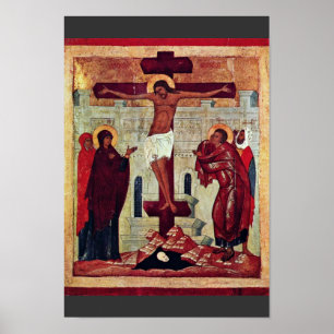 Crucifixion By Meister Der Schule Von Nowgorod (Be Poster