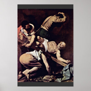 Crucifixion Of St. Peter By Michelangelo Merisi Da Poster