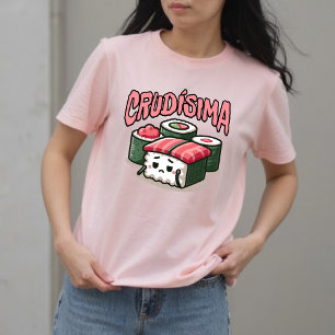 Crudísima Funny Spanish Sushi  T-Shirt