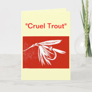 "Cruel Trout" Greeting Card