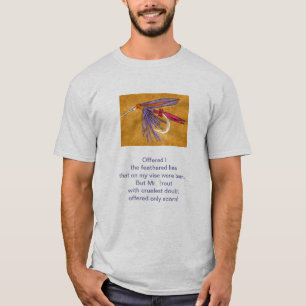 "Cruel Trout" original poem with fly fishing art T-Shirt