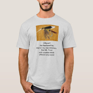 "Cruel Trout" original poem with fly fishing art T-Shirt