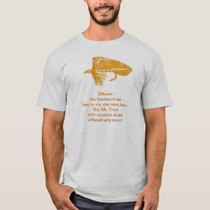 Cruel Trout shirt with golden matuka streamer.
