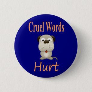Cruel Words Hurt 6 Cm Round Badge