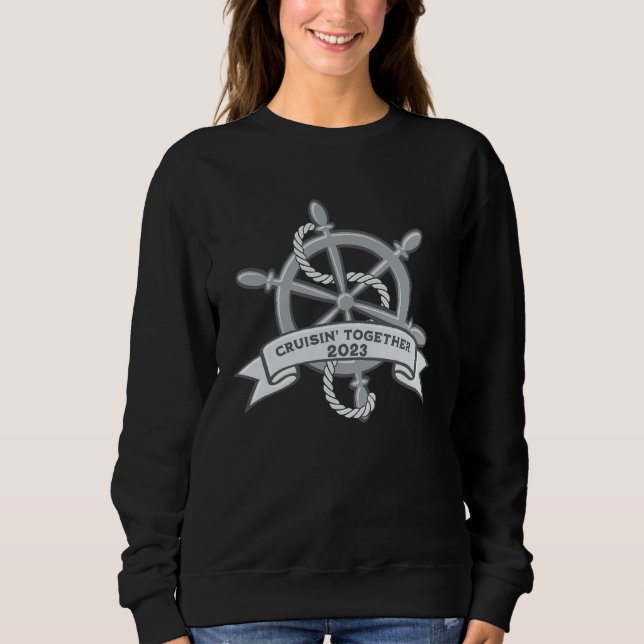 Cruise 2023 Trip Ship on a Board Steering wheel Sweatshirt (Front)