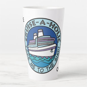 Cruise-A-Holic custom name Latte Mug