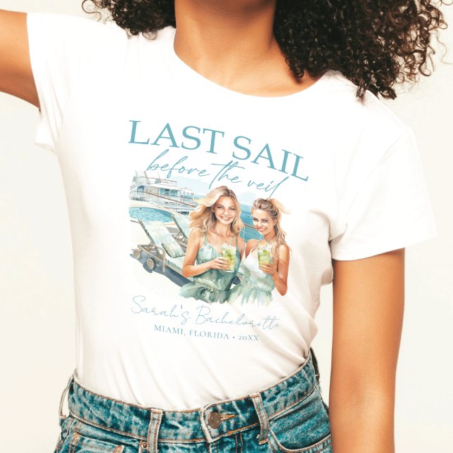 Cruise Bachelorette Custom Last Sail T-Shirt (Creator Uploaded)