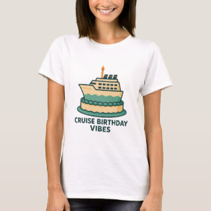 Cruise Birthday Vibes Vacation For Men T-Shirt