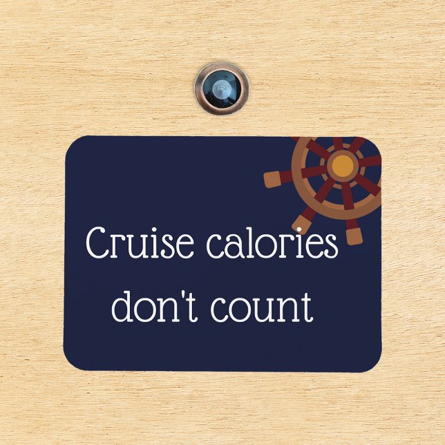 Cruise Calories Stateroom Funny Cruise Door Magnet (Creator Uploaded)