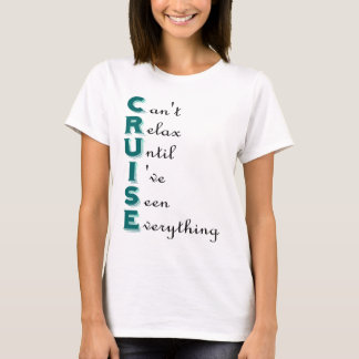 Cruise... Can't Relax T-Shirt
