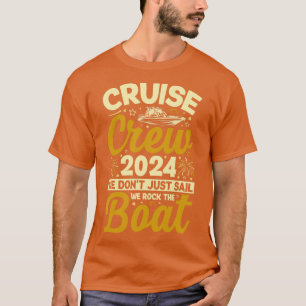 Cruise Crew 2024 We Dont Just Sail We Rock The Boa T-Shirt