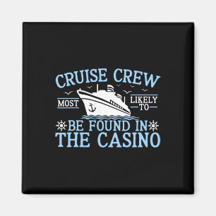 Cruise Crew 2025 Most Likely To Be Found In The Ca Magnet