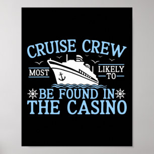 Cruise Crew 2025 Most Likely To Be Found In The Ca Poster