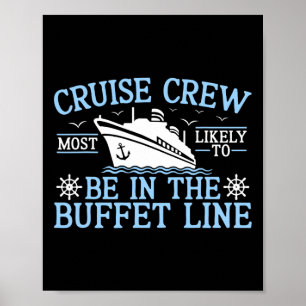 Cruise Crew 2025 Most Likely To Be In The Buffet L Poster