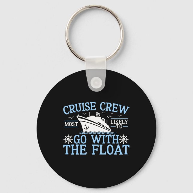Cruise Crew 2025 Most Likely To Go With The Float  Key Ring (Front)
