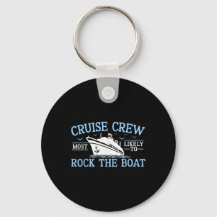 Cruise Crew 2025 Most Likely To Rock The Boat Crui Key Ring
