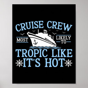 Cruise Crew 2025 Most Likely To Tropic Like Its Ho Poster