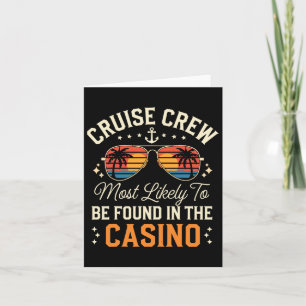 Cruise Crew Most Likely To Be Found In The Casino Card