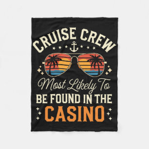 Cruise Crew Most Likely To Be Found In The Casino Fleece Blanket