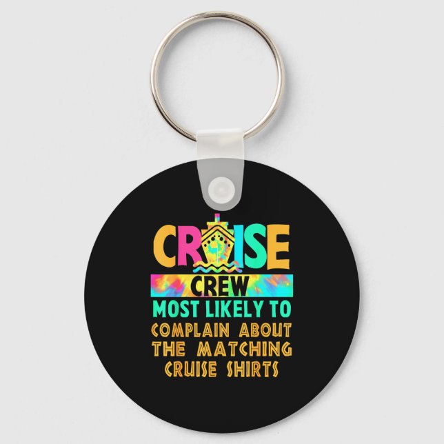 Cruise Crew Most Likely To Complain About Matching Key Ring (Front)