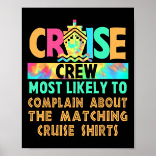 Cruise Crew Most Likely To Complain About Matching Poster