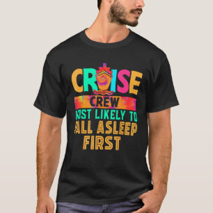 Cruise Crew Most Likely to Fall Asleep First Hippi T-Shirt